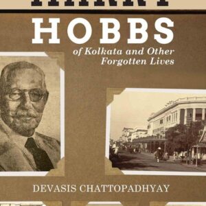 Harry-Hobbs-of-Kolkata-and-Other-Forgotten-Lives-1.jpg