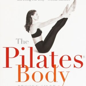 Pilates Body: The Ultimate At-Home Guide to Strengthening, Lengthening and Toning Your Body- Without Machines