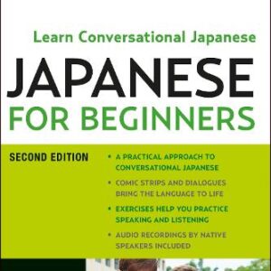 Japanese for Beginners: Learning Conversational Japanese - Second Edition (Includes Online Audio)