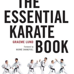 Essential Karate Book: For White Belts, Black Belts and All Levels In Between [Online Companion Video Included]